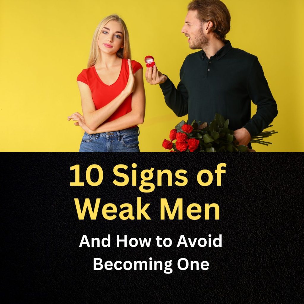 10 Signs of Weak Men