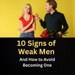 10 Signs of Weak Men